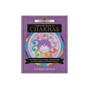 Llewellyn's Complete Book of Chakras by Cindi Dale